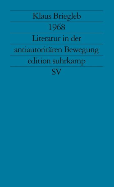 1968. Literatur in der antiautoritären Bewegung - Suhrkamp