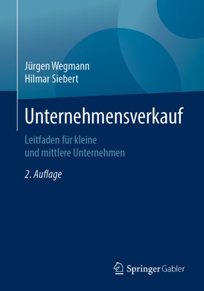 Unternehmensverkauf: Leitfaden für kleine und mittlere Unternehmen - Springer Berlin,S...