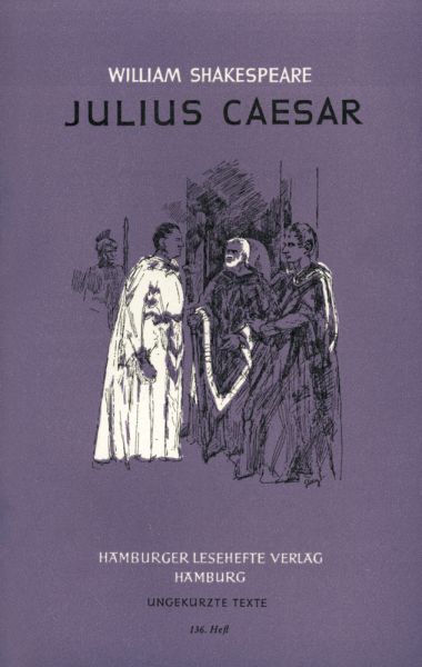 Julius Caesar: Trauerspiel in 5 Aufzügen. Ungekürzter Text - Hamburger Lesehef...
