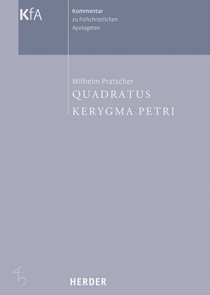 Kerygma Petri und Quadratus - Herder Freiburg