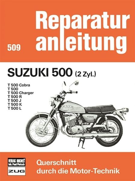 Suzuki 500 (2 Zyl.); .: T 500 / Cobra / Charger / R / J / K / L - bucheli