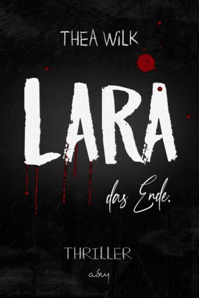 LARA. das Ende.: Thriller - Nova MD
