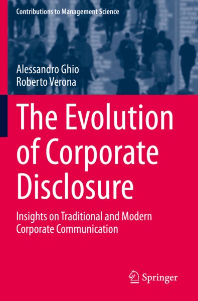 The Evolution of Corporate Disclosure: Insights on Traditional and Modern Corporate Communication - Springer Berlin,S...
