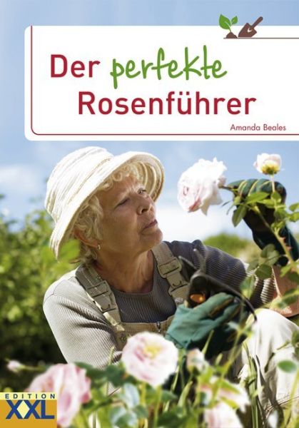 Der perfekte Rosenführer - Edition XXL