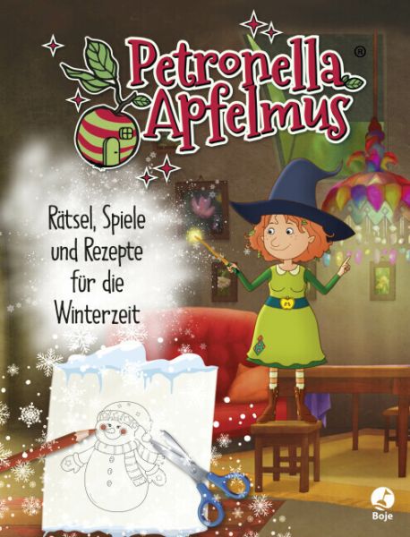 Petronella Apfelmus: Rätsel, Spiele und Rezepte für die Winterzeit - Boje Verlag