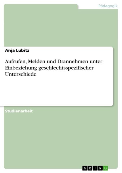 Aufrufen, Melden und Drannehmen unter Einbeziehung geschlechtsspezifischer Unterschiede