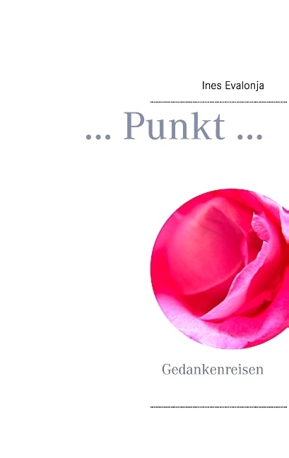 ... Punkt ...: Gedankenreisen