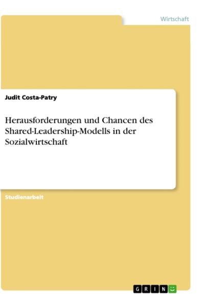 Herausforderungen und Chancen des Shared-Leadership-Modells in der Sozialwirtschaft