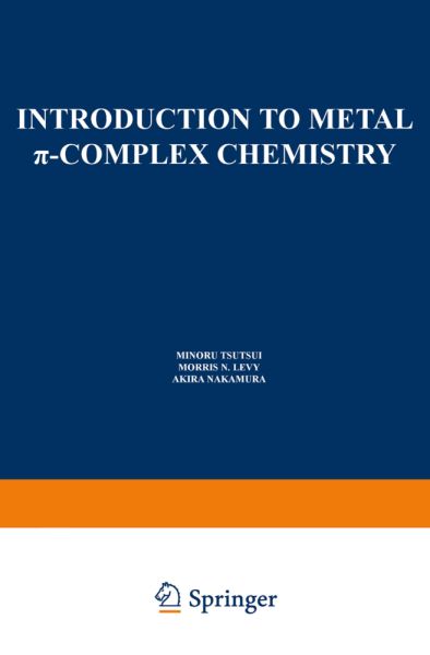 Introduction to Metal pi-Complex Chemistry - Springer Berlin,S...