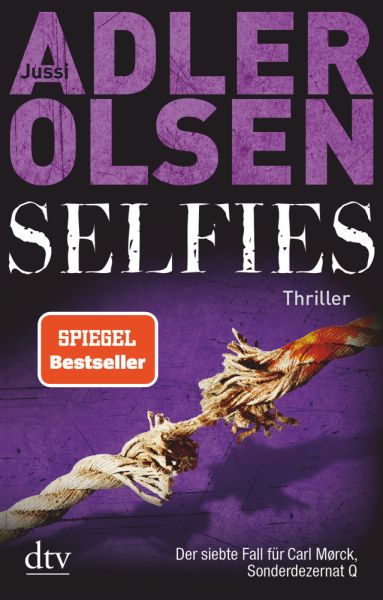 Selfies: Der siebte Fall für Carl Mørck, Sonderdezernat Q, Thriller. Der siebte Fall für Carl Mørck, - DTV