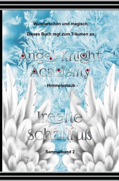 Angel Knight Academy 2 Himmelsstaub: (2.Auflage) - epubli