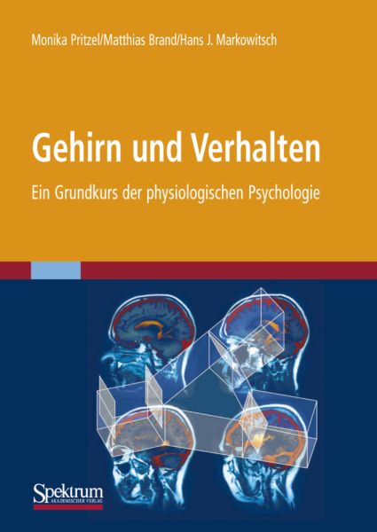Gehirn und Verhalten: Ein Grundkurs der physiologischen Psychologie - Springer Spektrum...