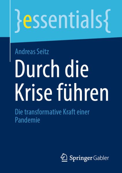 Durch die Krise führen: Die transformative Kraft einer Pandemie - Springer Berlin,S...