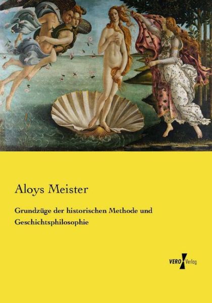 Grundzüge der historischen Methode und Geschichtsphilosophie - Vero Verlag in ha...