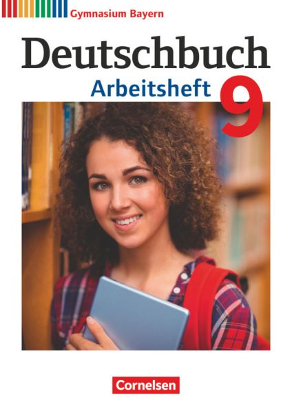 Deutschbuch Gymnasium - Bayern - Neubearbeitung - 9. Jahrgangsstufe Arbeitsheft mit Lösungen - Cornelsen Verlag