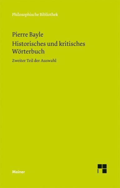 Historisches und kritisches Wörterbuch. Bd.2: Zweiter Teil der Auswahl. 30 Artikel - Meiner