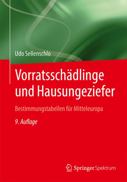 Vorratsschädlinge und Hausungeziefer: Bestimmungstabellen für Mitteleuropa für eine natur- und umwel - Springer Berlin,S...