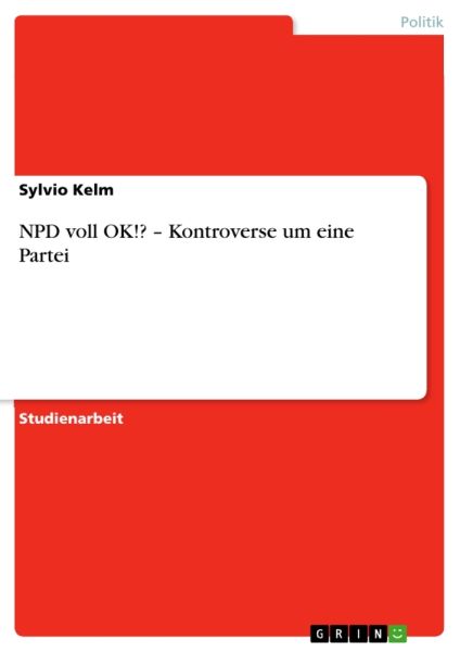 NPD voll OK!? - Kontroverse um eine Partei