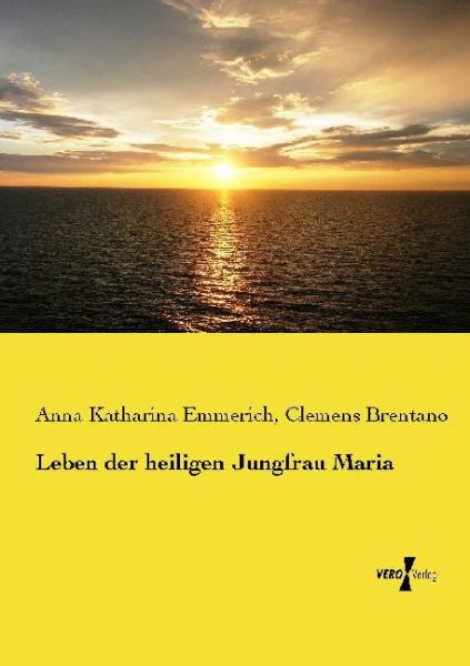 Leben der heiligen Jungfrau Maria - Vero Verlag in ha...