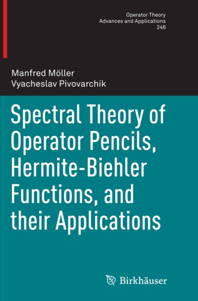 Spectral Theory of Operator Pencils, Hermite-Biehler Functions, and their Applications - Springer Berlin,B...