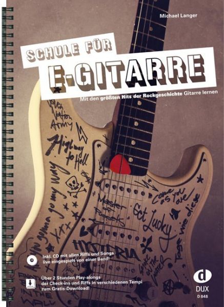Schule für E-Gitarre, m. Audio-CD: Mit den größten Hits der Rockgeschichte Gitarre lernen. CD mit al - Edition Dux