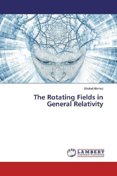The Rotating Fields in General Relativity - LAP Lambert Acade...