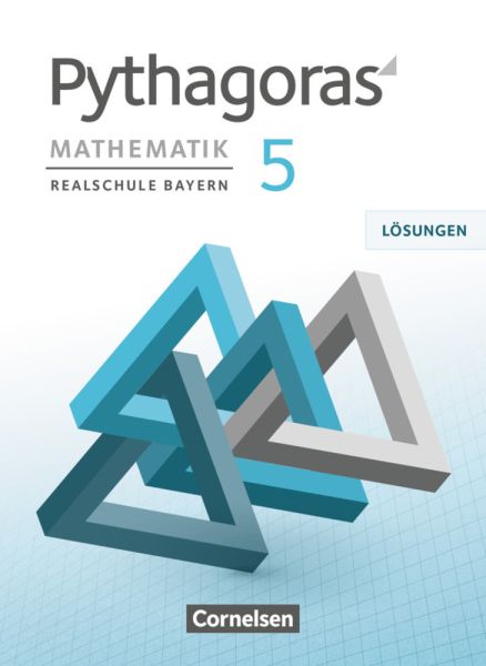 Pythagoras - Realschule Bayern - 5. Jahrgangsstufe: Lösungen zum Schülerbuch