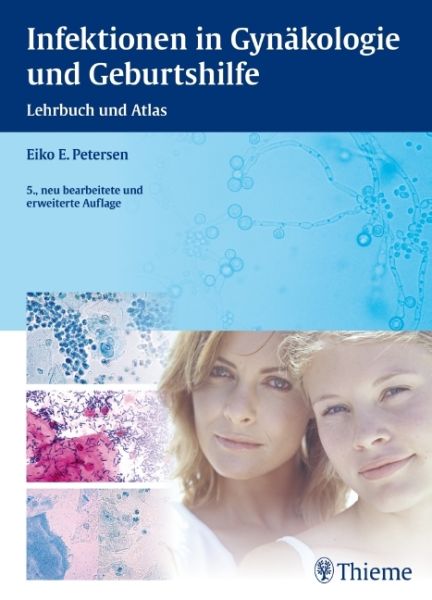 Infektionen in Gynäkologie und Geburtshilfe: Lehrbuch und Atlas - Thieme Stuttgart
