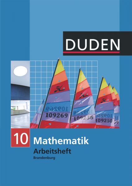 Duden Mathematik - Sekundarstufe I - Brandenburg - 10. Schuljahr: Arbeitsheft - Duden Verlag