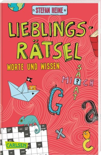Lieblingsrätsel - Worte und Wissen: Kreuzworträtsel, Buchstabensalat, Geheimcodes und vieles mehr