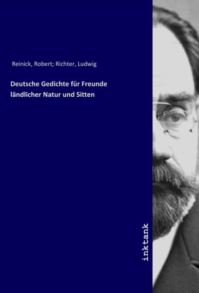 Deutsche Gedichte für Freunde ländlicher Natur und Sitten - Inktank-Publishing