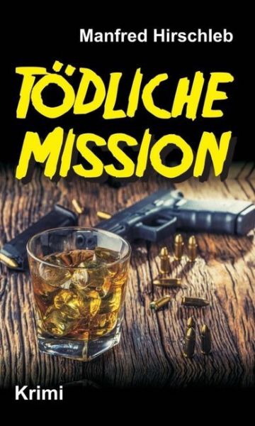Tödliche Mission - tredition