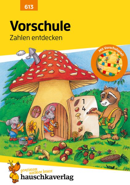 Vorschule: Zahlen entdecken. A5-Heft: Übungsprogramm für die Vorschule und die 1. Klasse mit herausn - Hauschka