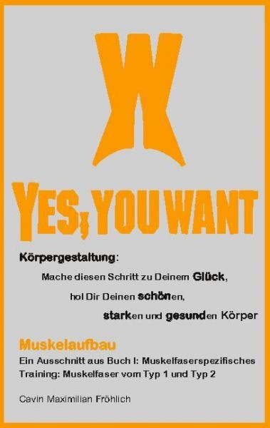 Muskelaufbau: Ein Ausschnitt aus Buch I: Muskelfaserspezifisches Training: Muskelfaser vom Typ 1 und