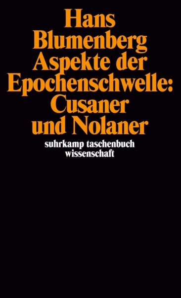 Aspekte der Epochenschwelle: Cusaner und Nolaner: Erweiterte und überarbeitete Neuausgabe von "Legit - Suhrkamp