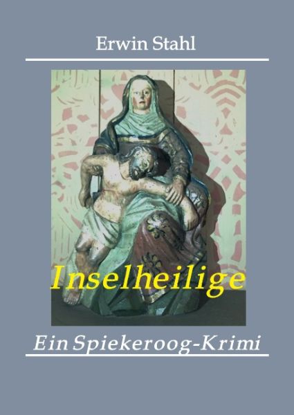 Inselheilige: Ein Spiekeroog-Krimi - tredition
