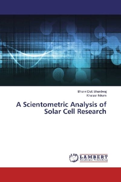 A Scientometric Analysis of Solar Cell Research - LAP Lambert Acade...