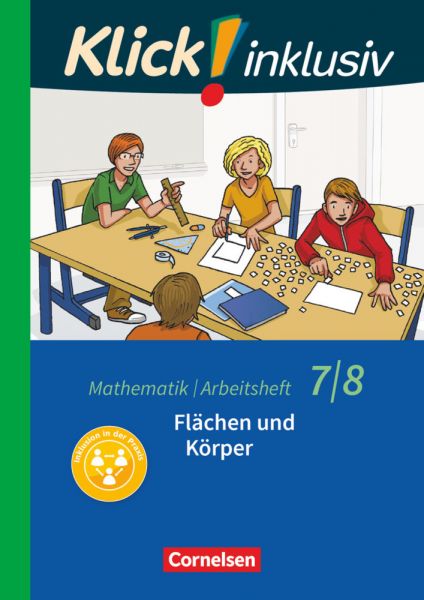 Klick! inklusiv - Mathematik - 7./8. Schuljahr: Flächen und Körper - Arbeitsheft 5 - Cornelsen Verlag