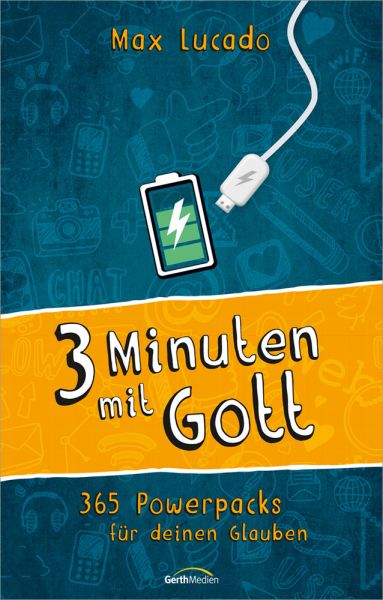 Drei Minuten mit Gott: 365 Powerpacks für deinen Glauben
