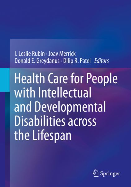 Health Care for People with Intellectual and Developmental Disabilities across the Lifespan, 2 Vols. - Springer Berlin,S...