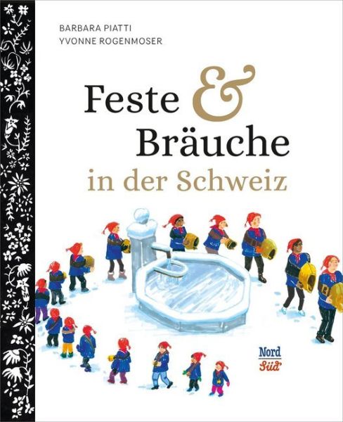 Feste und Bräuche in der Schweiz - NordSüd Verlag