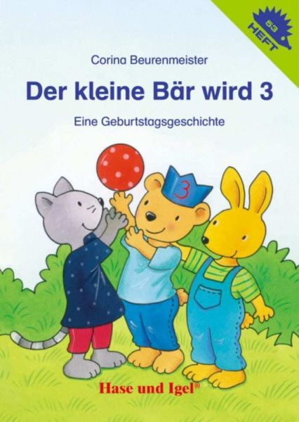 Der kleine Bär wird 3: Eine Geburtstagsgeschichte - Hase und Igel