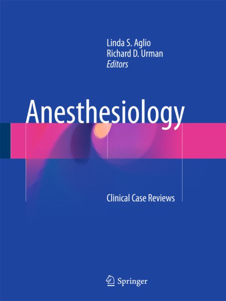 Anesthesiology: Clinical Case Reviews - Springer Berlin,S...