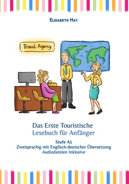 Das Erste Touristische Lesebuch für Anfänger, m. 15 Audio: Stufe A1 Zweisprachig mit Englisch-deutsc - Audiolego