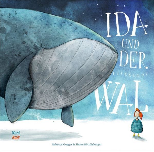 Ida und der fliegende Wal - NordSüd Verlag