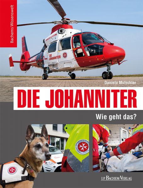 Die Johanniter - Wie geht das? - J. P. Bachem