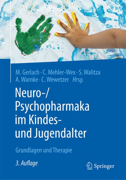 Neuro-/Psychopharmaka im Kindes- und Jugendalter: Grundlagen und Therapie - Springer Berlin,S...