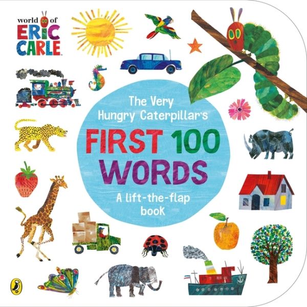 The Very Hungry Caterpillar's First 100 Words: A-lift-the-flap-book - Penguin Books UK,...