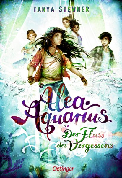 Alea Aquarius 6. Der Fluss des Vergessens - Oetinger
