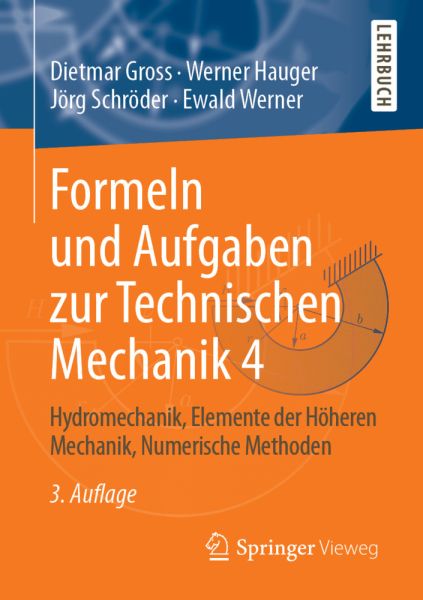 Formeln und Aufgaben zur Technischen Mechanik. Bd.4: Hydromechanik, Elemente der Höheren Mechanik, N - Springer Berlin,S...